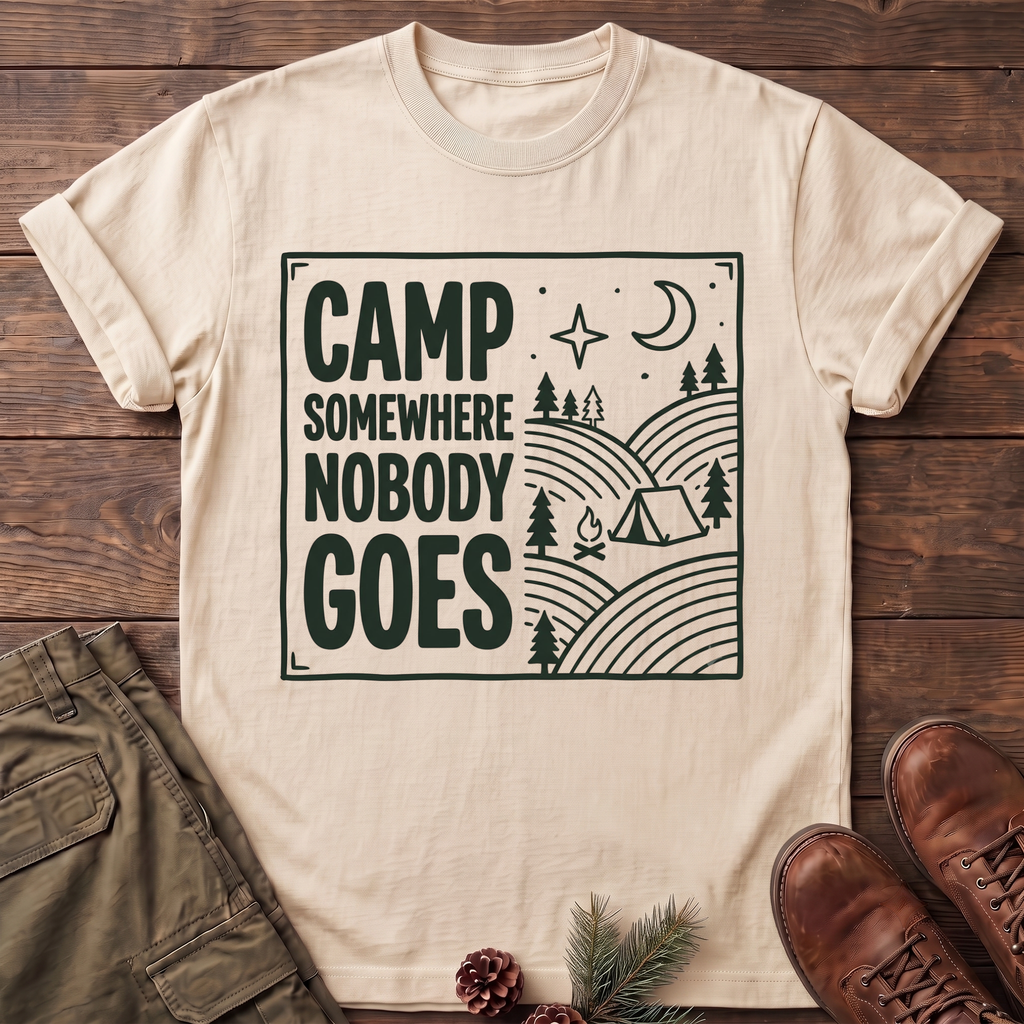 Camp Somewhere Nobody Goes T-Shirt