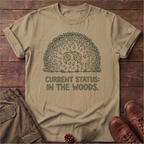 Current Status In The Woods T-Shirt