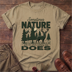 Sometimes Nature Gets me T-Shirt