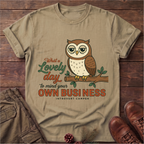 Mind your own business T-Shirt