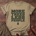 More trees less people T-Shirt