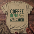 coffee before civilization T-Shirt