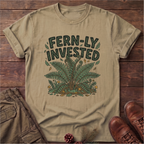 Fern-ly invested T-Shirt
