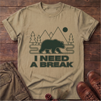 I Need A Break T-Shirt