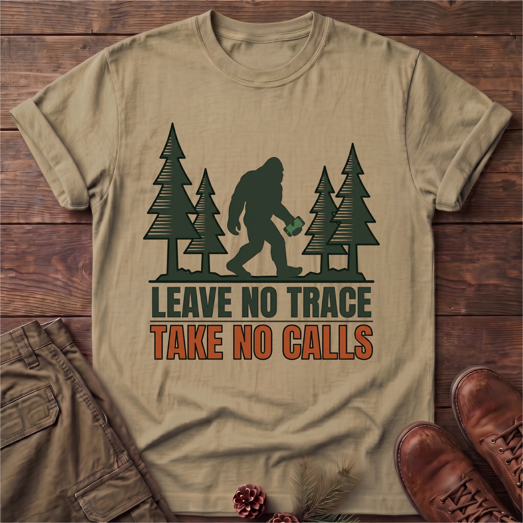 Take No Calls T-Shirt