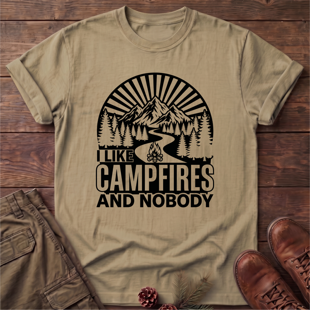 I Like Campfires And Nobody T-Shirt