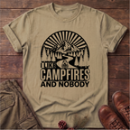 I Like Campfires And Nobody T-Shirt