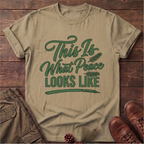 This is What peace looks like T-Shirt