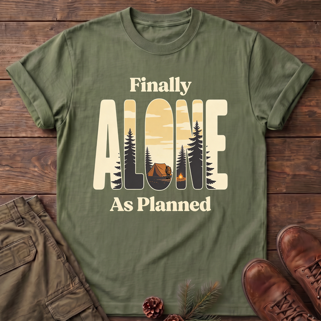 finally alone T-Shirt