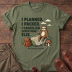 I Cancelled Everything Else T-Shirt