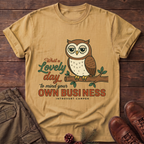 Mind your own business T-Shirt