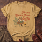 Peace looks good on me T-Shirt