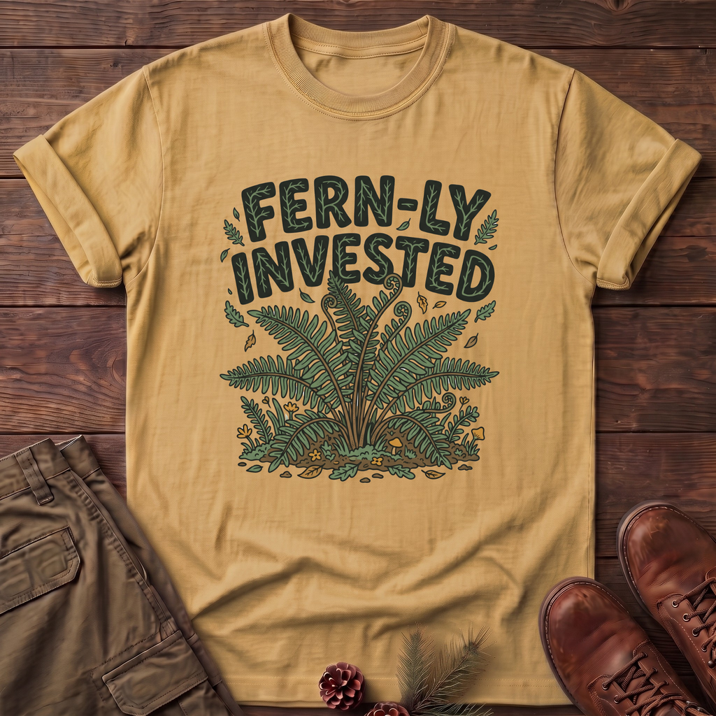 Fern-ly invested T-Shirt