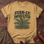 Fern-ly invested T-Shirt