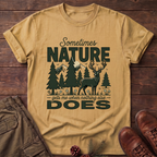 Sometimes Nature Gets me T-Shirt