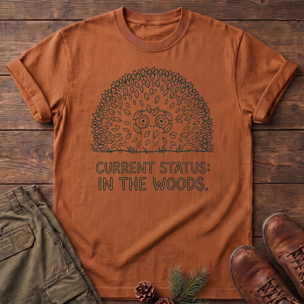 Current Status In The Woods T-Shirt
