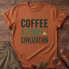 coffee before civilization T-Shirt