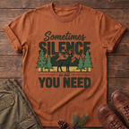 sometimes silence is all you need T-Shirt