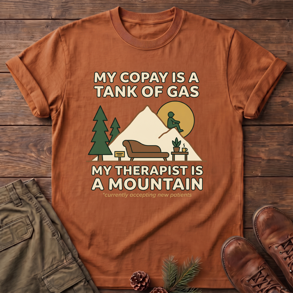 My Therapist is A Mountain T-Shirt